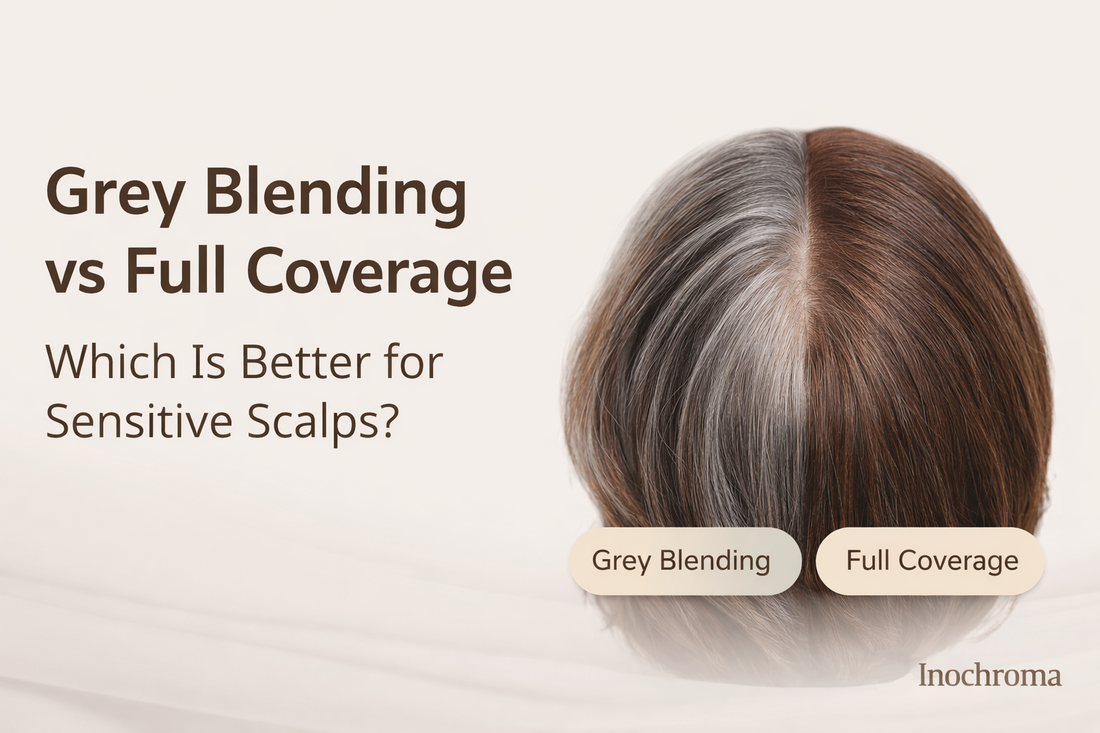 Grey Blending vs Full Coverage: Which Is Better for Sensitive Scalps?